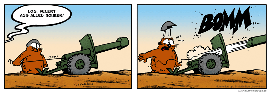 Murmeltiertrupp Comicstrip - Kanonenrohr